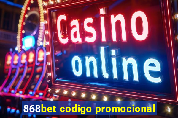 868bet codigo promocional